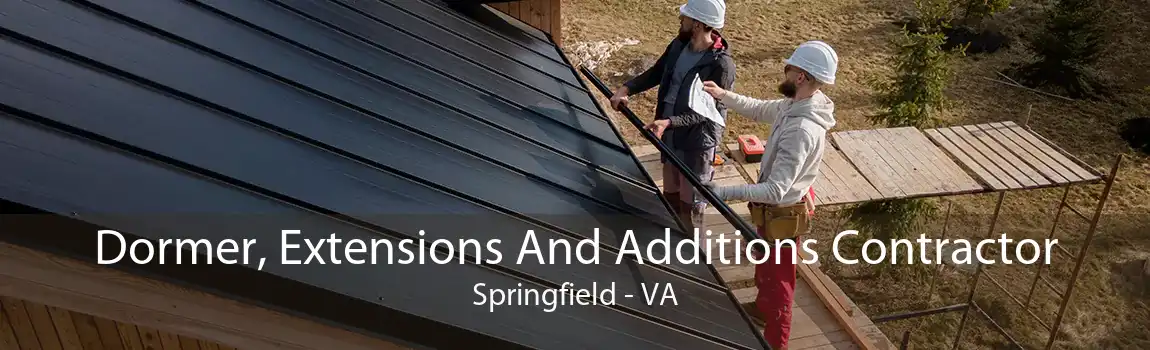 Dormer, Extensions And Additions Contractor Springfield - VA