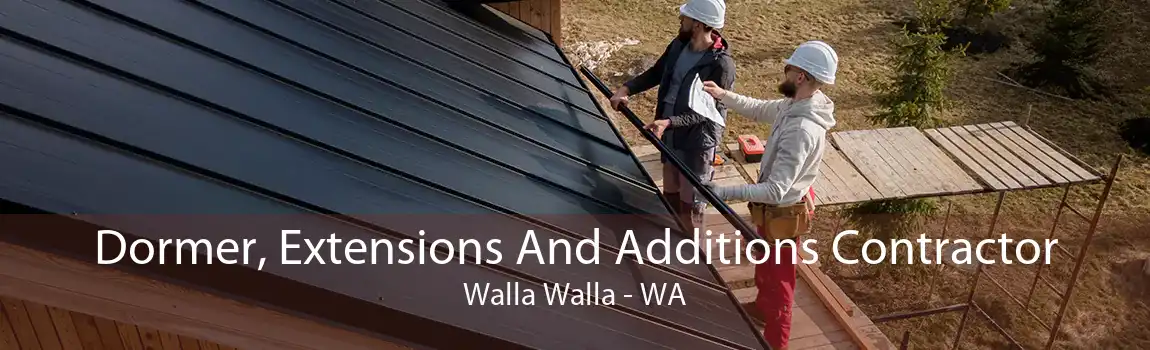 Dormer, Extensions And Additions Contractor Walla Walla - WA