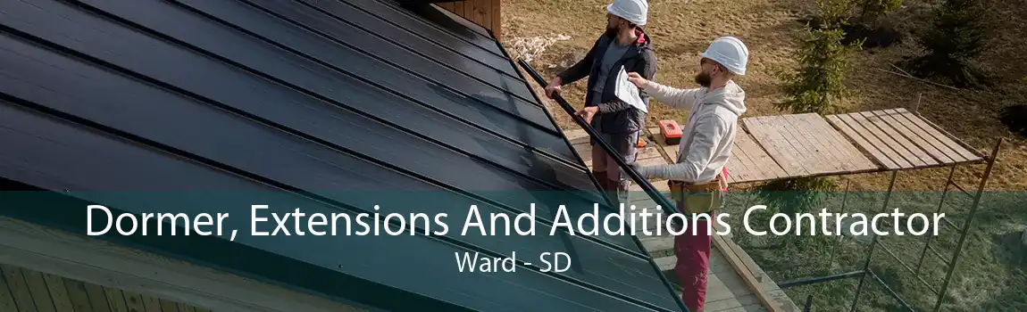 Dormer, Extensions And Additions Contractor Ward - SD