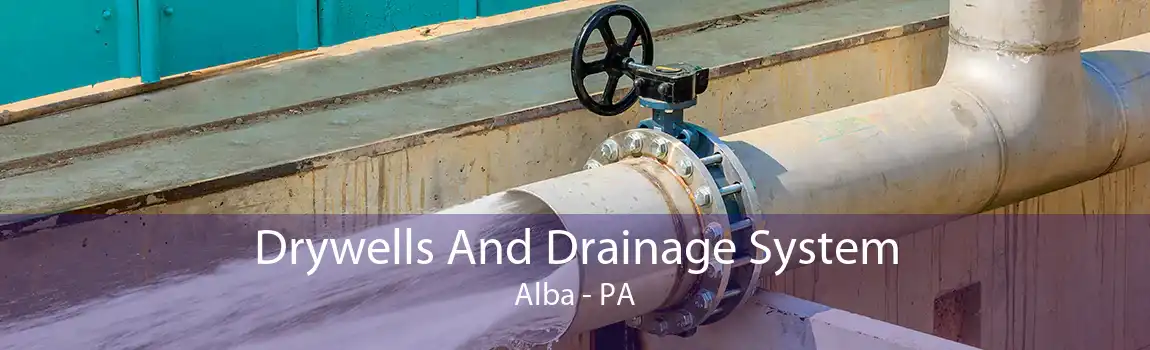 Drywells And Drainage System Alba - PA