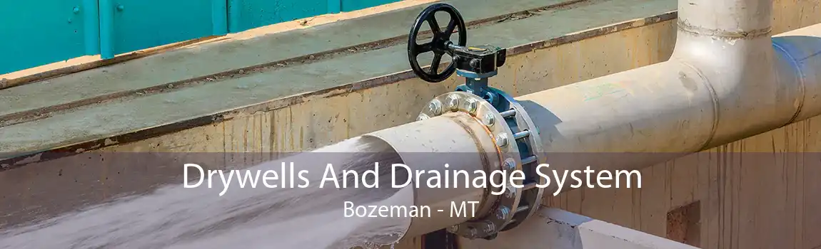 Drywells And Drainage System Bozeman - MT