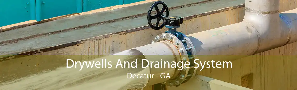 Drywells And Drainage System Decatur - GA