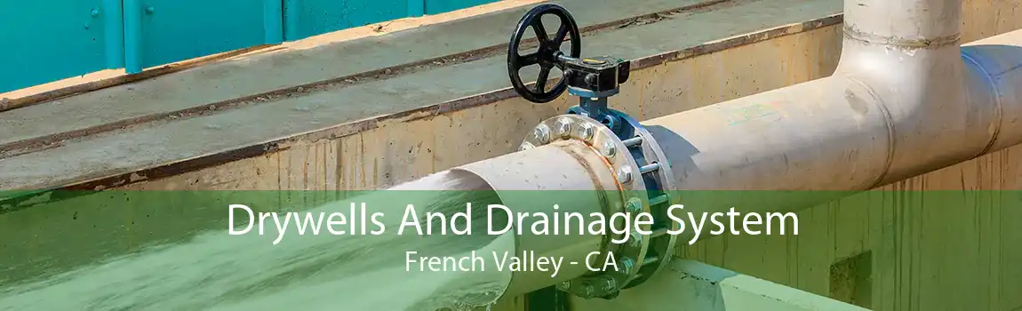 Drywells And Drainage System French Valley - CA