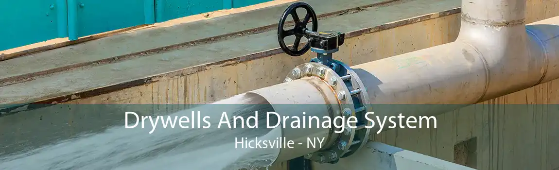 Drywells And Drainage System Hicksville - NY