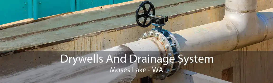 Drywells And Drainage System Moses Lake - WA