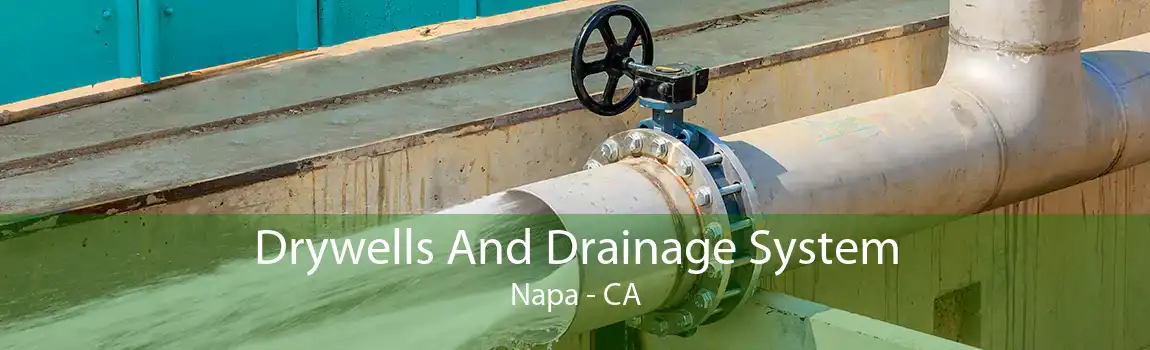 Drywells And Drainage System Napa - CA