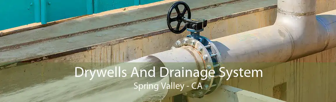 Drywells And Drainage System Spring Valley - CA