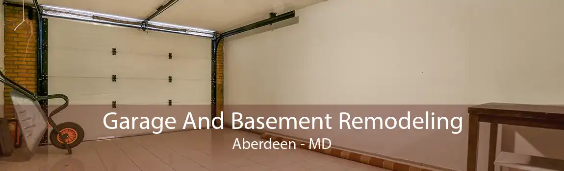 Garage And Basement Remodeling Aberdeen - MD