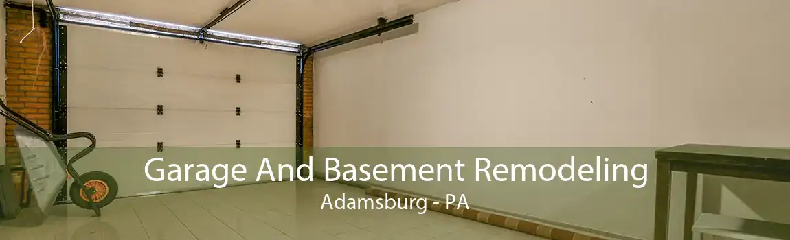 Garage And Basement Remodeling Adamsburg - PA