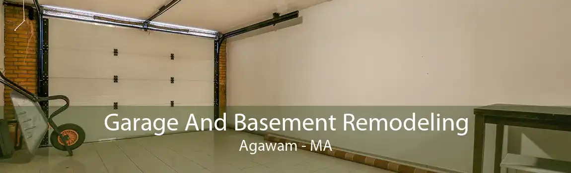 Garage And Basement Remodeling Agawam - MA