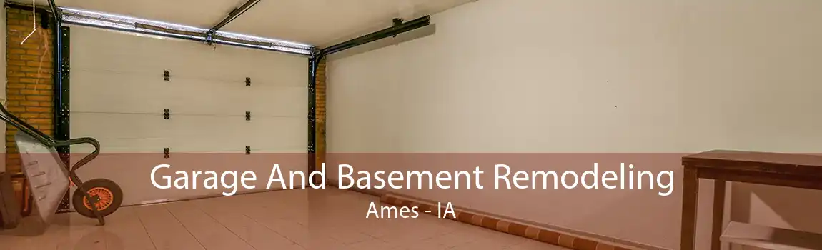 Garage And Basement Remodeling Ames - IA