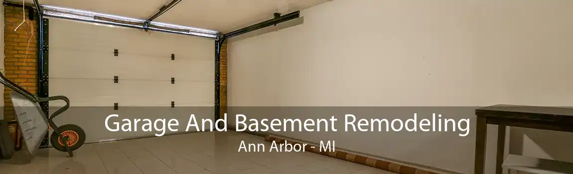 Garage And Basement Remodeling Ann Arbor - MI