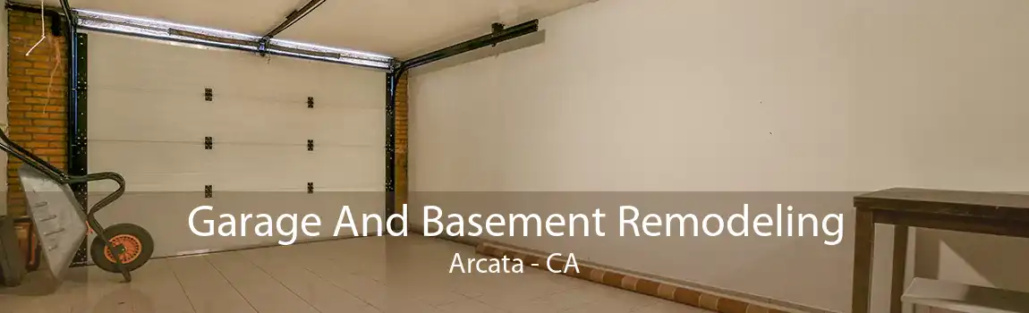 Garage And Basement Remodeling Arcata - CA