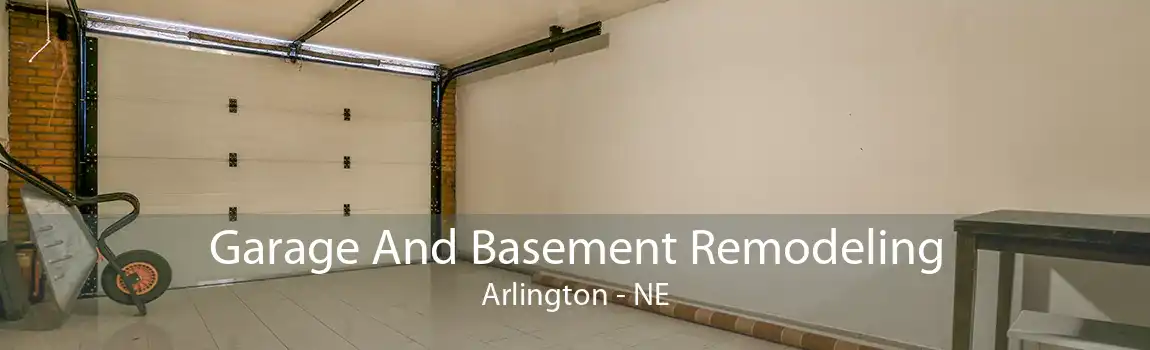 Garage And Basement Remodeling Arlington - NE