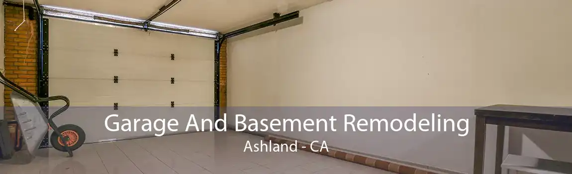 Garage And Basement Remodeling Ashland - CA