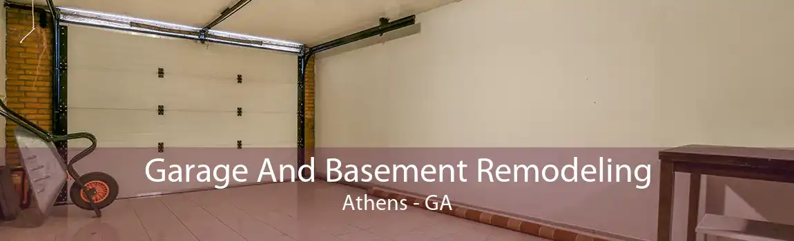 Garage And Basement Remodeling Athens - GA