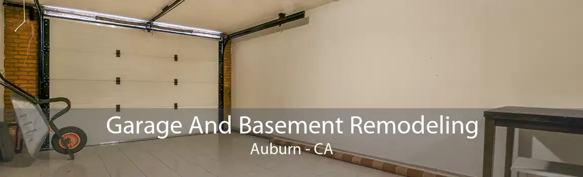 Garage And Basement Remodeling Auburn - CA