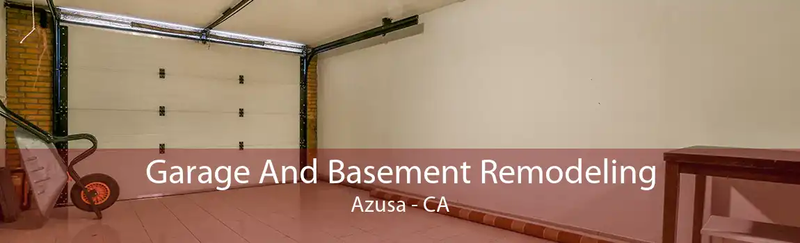 Garage And Basement Remodeling Azusa - CA