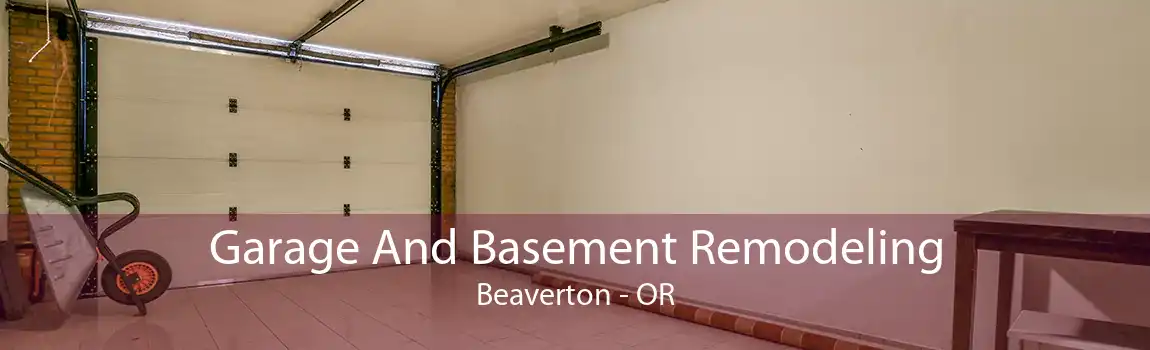 Garage And Basement Remodeling Beaverton - OR