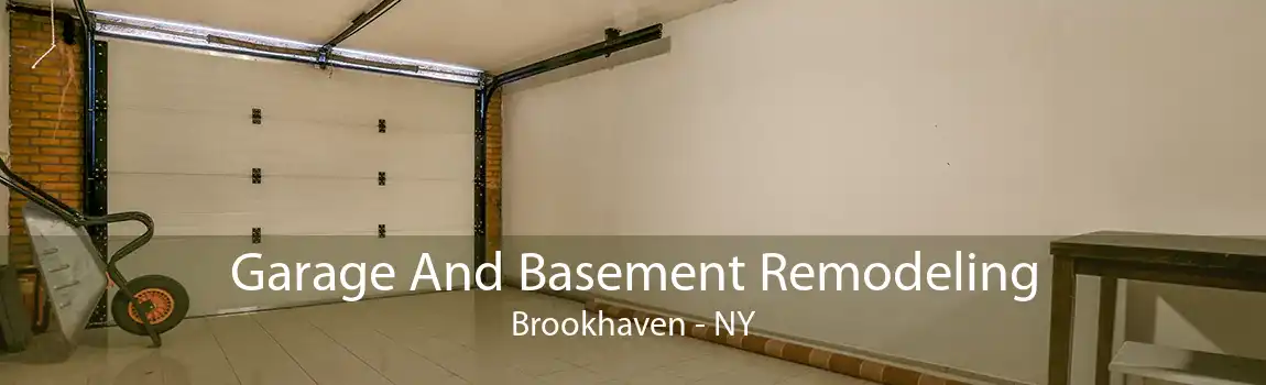 Garage And Basement Remodeling Brookhaven - NY