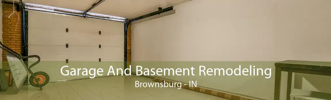 Garage And Basement Remodeling Brownsburg - IN