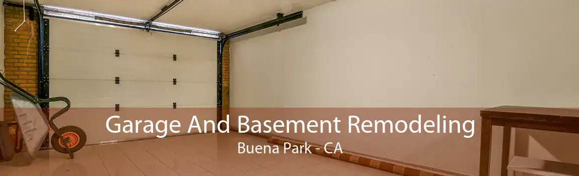 Garage And Basement Remodeling Buena Park - CA