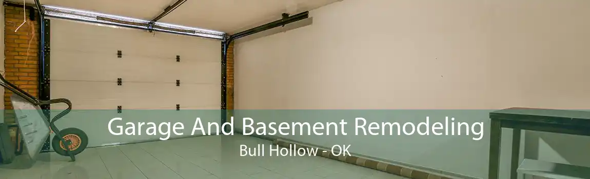 Garage And Basement Remodeling Bull Hollow - OK