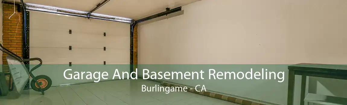 Garage And Basement Remodeling Burlingame - CA