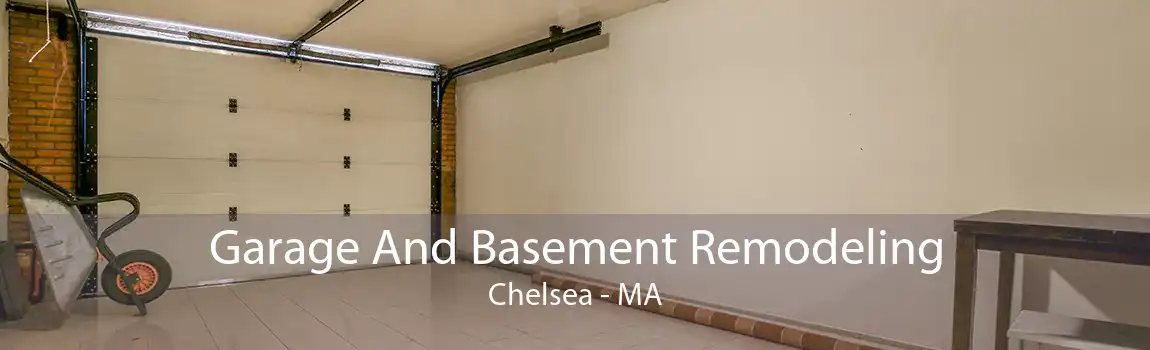 Garage And Basement Remodeling Chelsea - MA