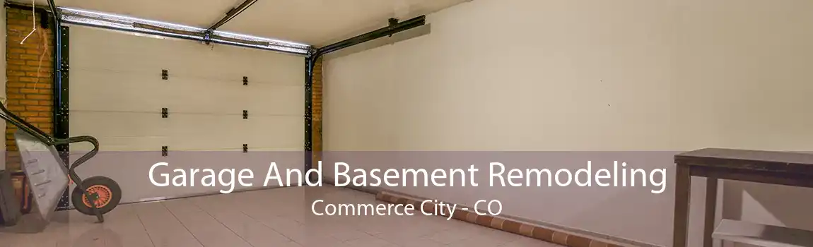 Garage And Basement Remodeling Commerce City - CO