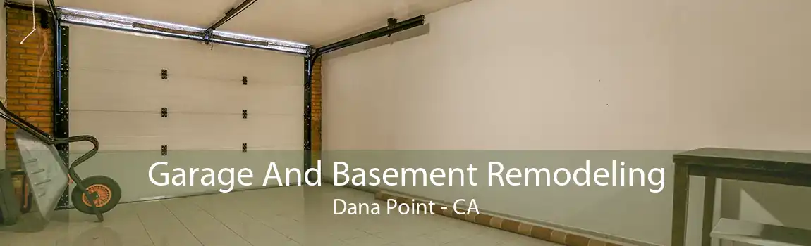 Garage And Basement Remodeling Dana Point - CA