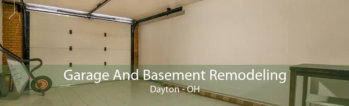 Garage And Basement Remodeling Dayton - OH