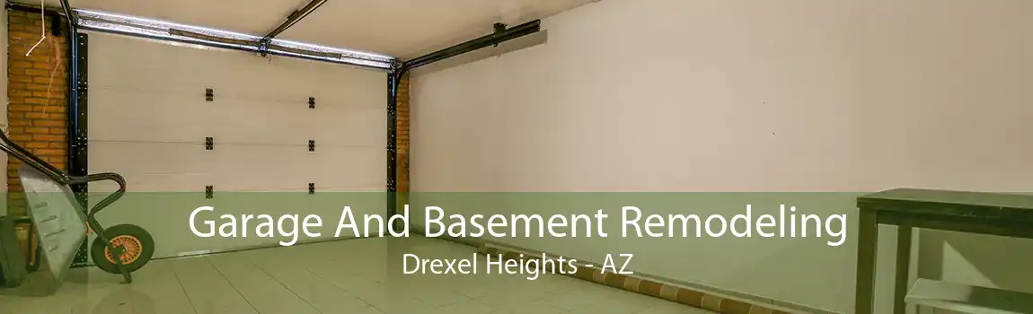 Garage And Basement Remodeling Drexel Heights - AZ