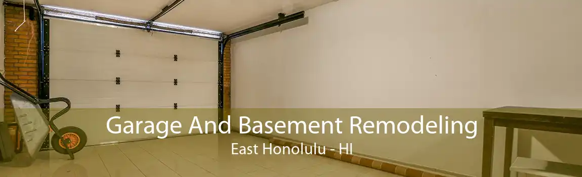 Garage And Basement Remodeling East Honolulu - HI