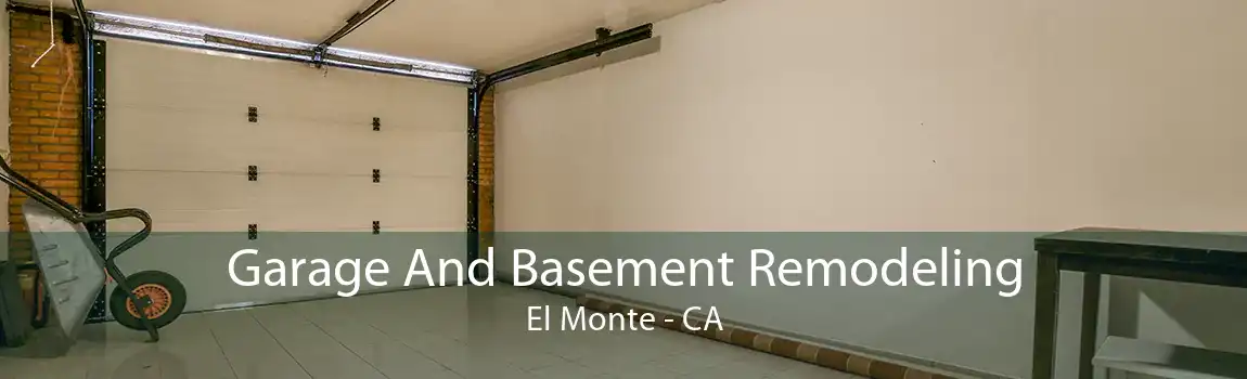 Garage And Basement Remodeling El Monte - CA