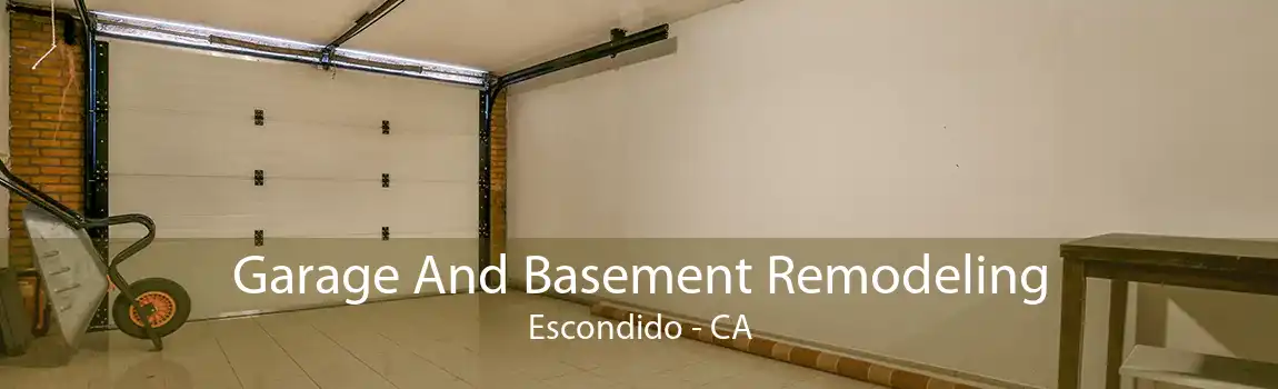 Garage And Basement Remodeling Escondido - CA