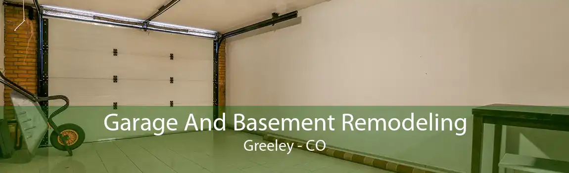 Garage And Basement Remodeling Greeley - CO