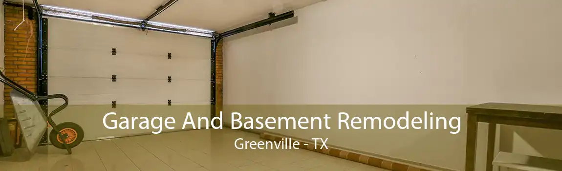 Garage And Basement Remodeling Greenville - TX