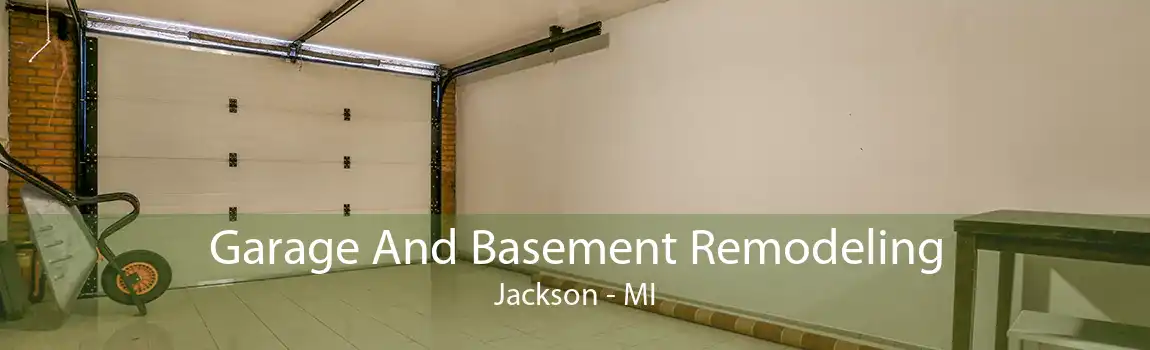 Garage And Basement Remodeling Jackson - MI