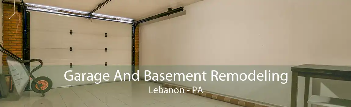 Garage And Basement Remodeling Lebanon - PA