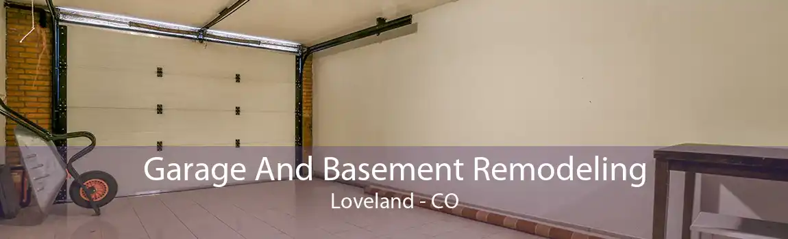 Garage And Basement Remodeling Loveland - CO