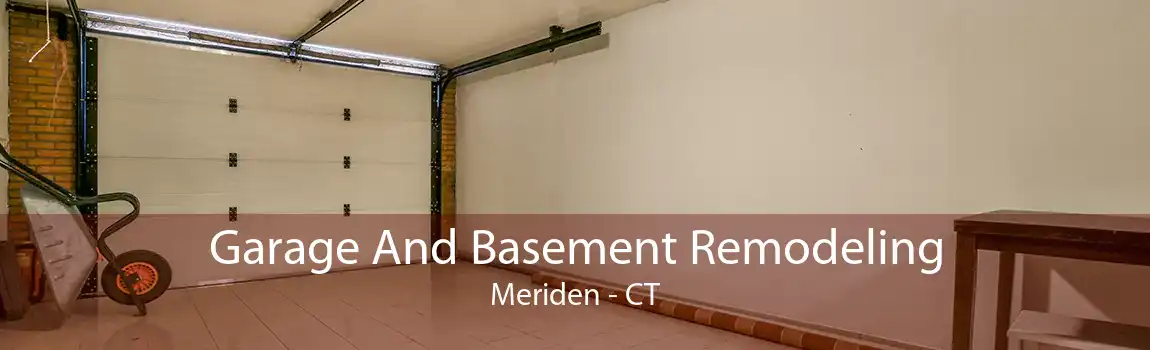 Garage And Basement Remodeling Meriden - CT