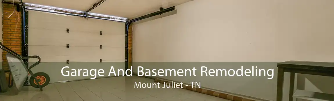 Garage And Basement Remodeling Mount Juliet - TN