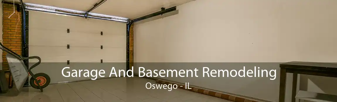 Garage And Basement Remodeling Oswego - IL