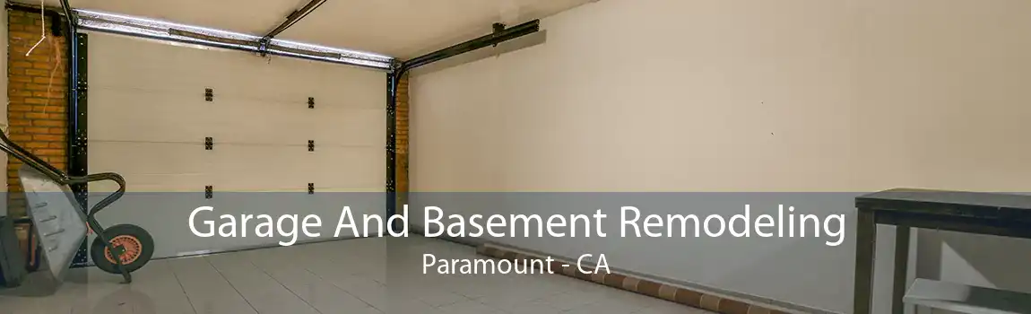 Garage And Basement Remodeling Paramount - CA