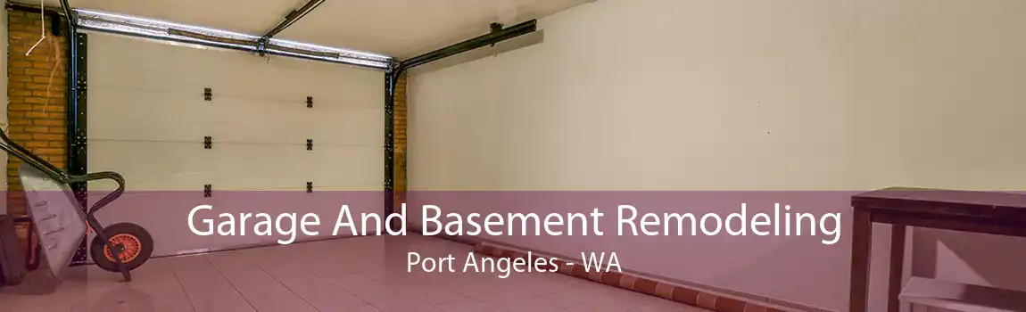 Garage And Basement Remodeling Port Angeles - WA