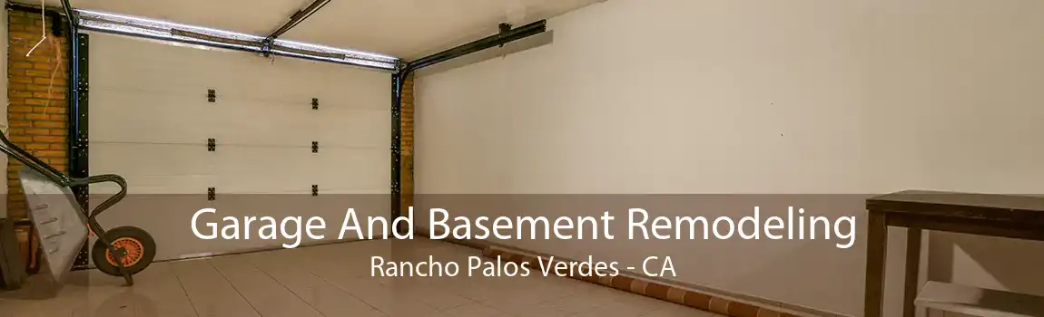 Garage And Basement Remodeling Rancho Palos Verdes - CA