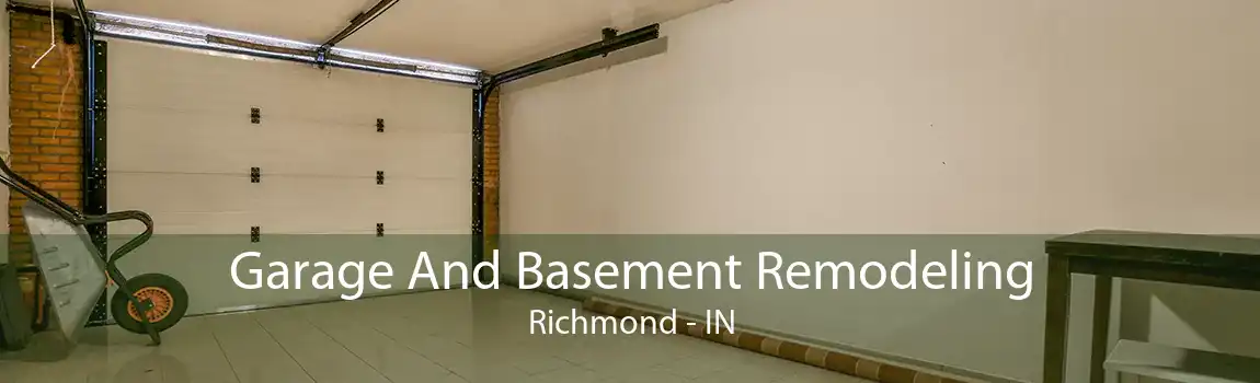 Garage And Basement Remodeling Richmond - IN