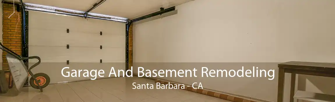 Garage And Basement Remodeling Santa Barbara - CA