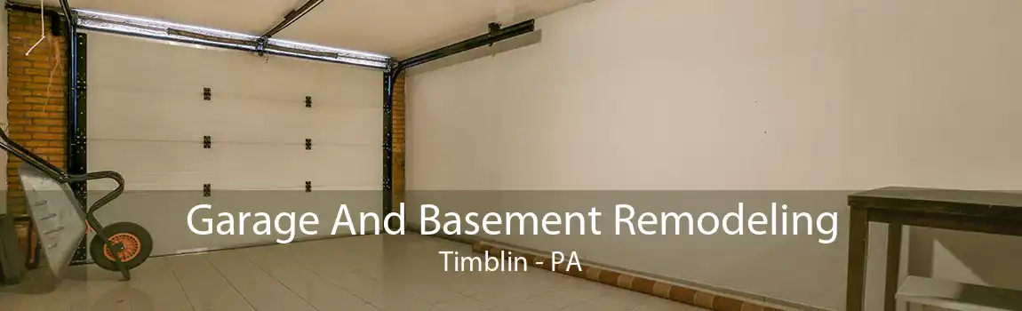 Garage And Basement Remodeling Timblin - PA